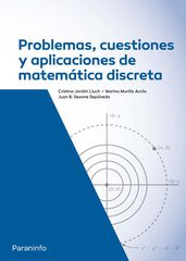 Problemas, cuestiones y aplicaciones de matem&aacute;tica discreta
