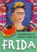 Descubriendo el m&aacute;gico mundo de Frida