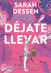 D&eacute;jate llevar