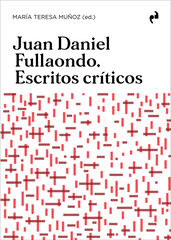 Juan Daniel Fullaondo. Escritos cr&iacute;ticos