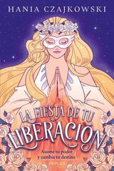 La fiesta de tu liberaci&oacute;n