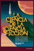 La Ciencia de la Ciencia ficci&oacute;n