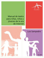 Manual de teatro para ni&ntilde;as, ni&ntilde;os y j&oacute;v