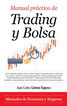MANUAL PR&Aacute;CTICO DE TRADING Y BOLSA