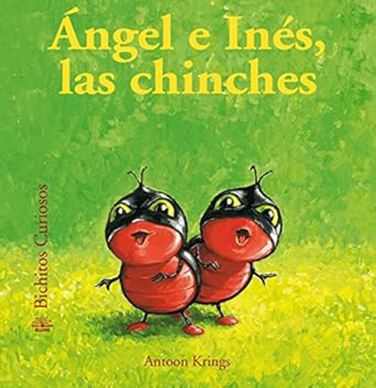&Aacute;ngel e In&eacute;s, las chinches