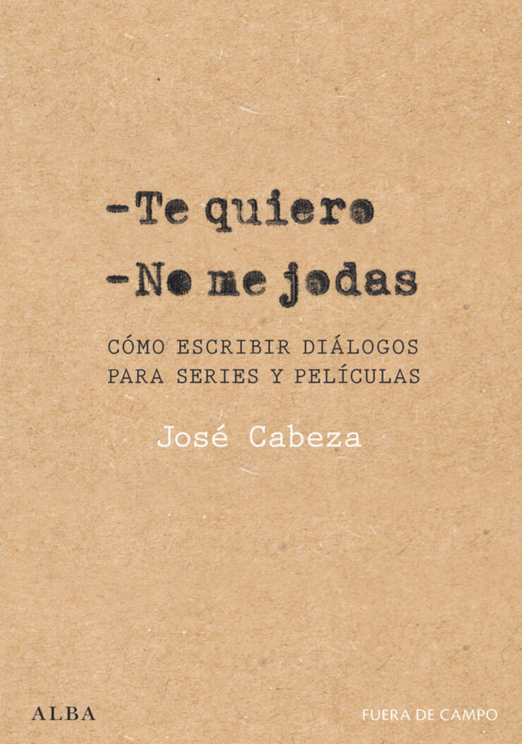 Te quiero. No me jodas