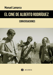 El cine de Alberto Rodr&iacute;guez