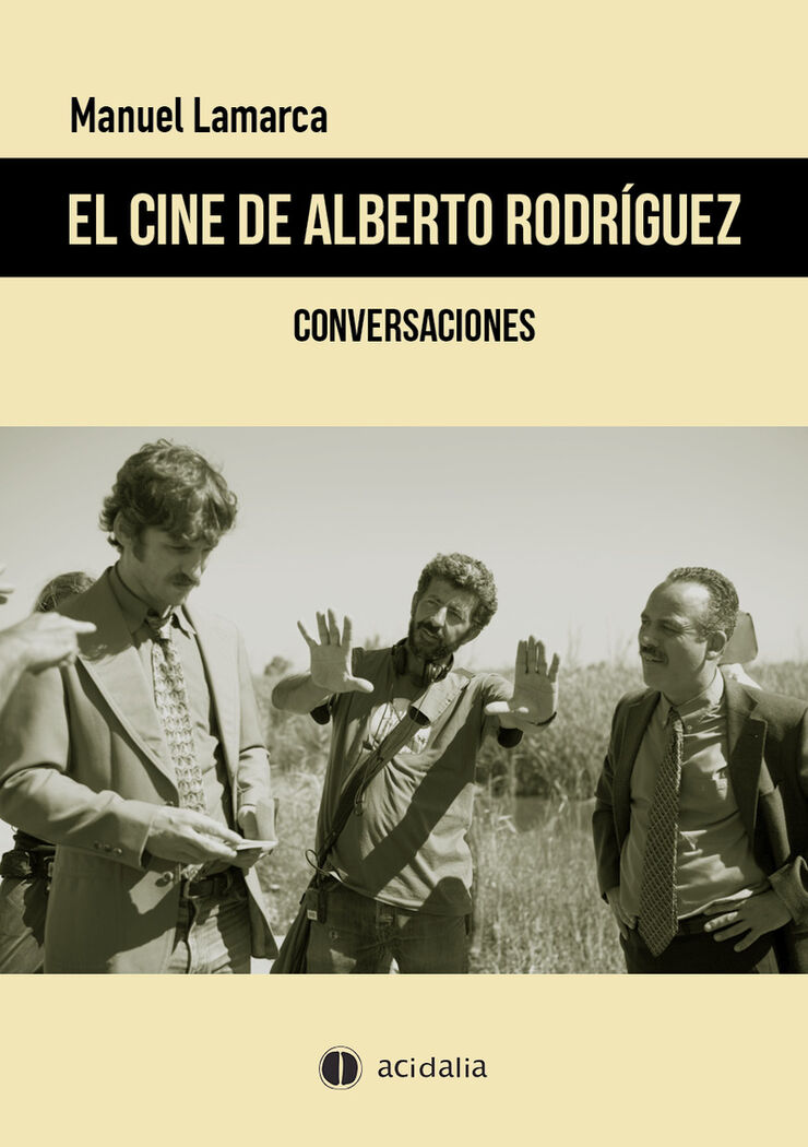 El cine de Alberto Rodr&iacute;guez