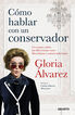 C&oacute;mo hablar con un conservador