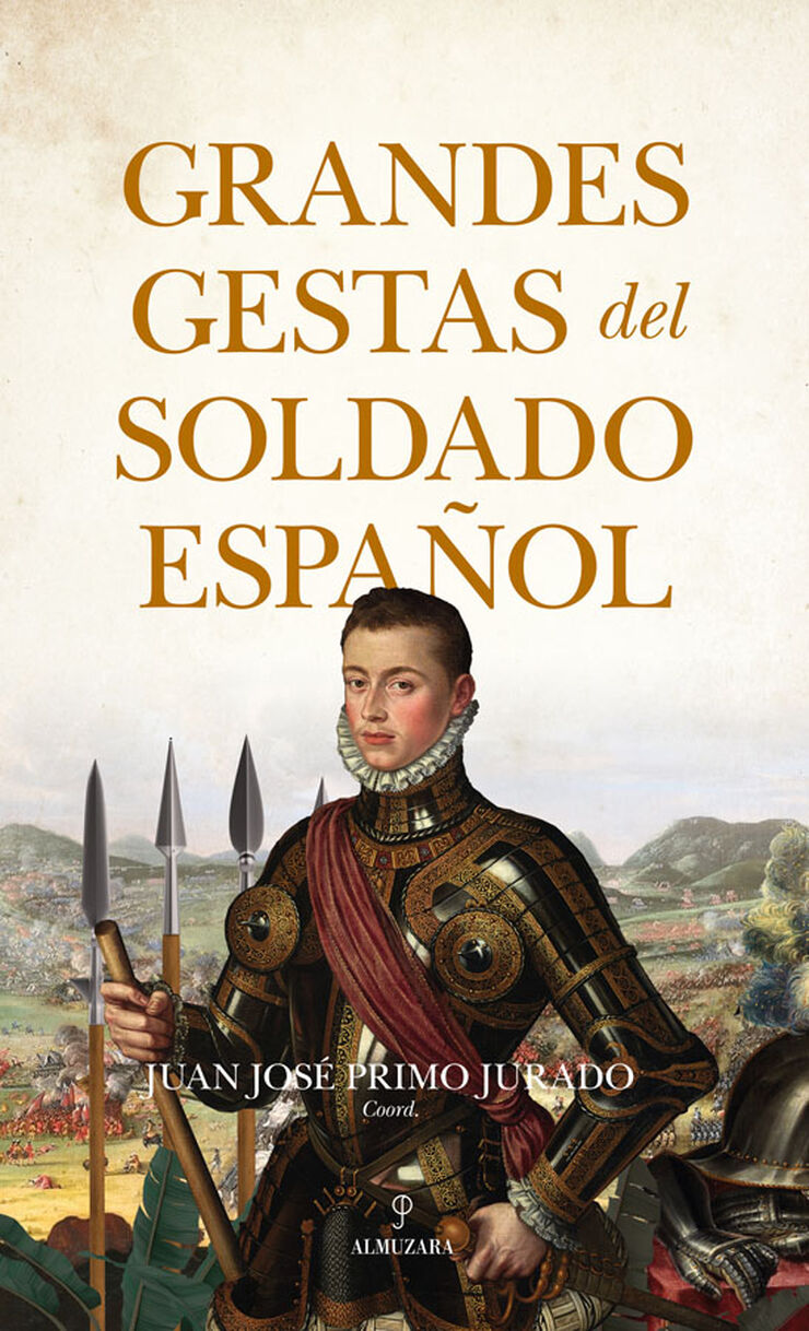 Grandes gestas del soldado espa&ntilde;ol