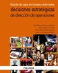 Estudio de casos en formato c&oacute;mic sobre decisiones estrat&eacute;gicas de Direcci&oacute;n de Operaciones