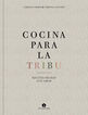 Cocina para la tribu. Recetas hechas con amor