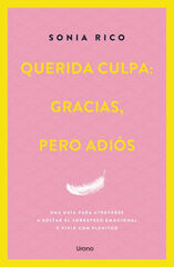 Querida culpa: gracias, pero adi&oacute;s