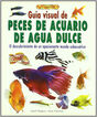 Gu&iacute;a visual de peces de acuario de agua dulce