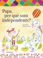 Pare, per qu som independents?