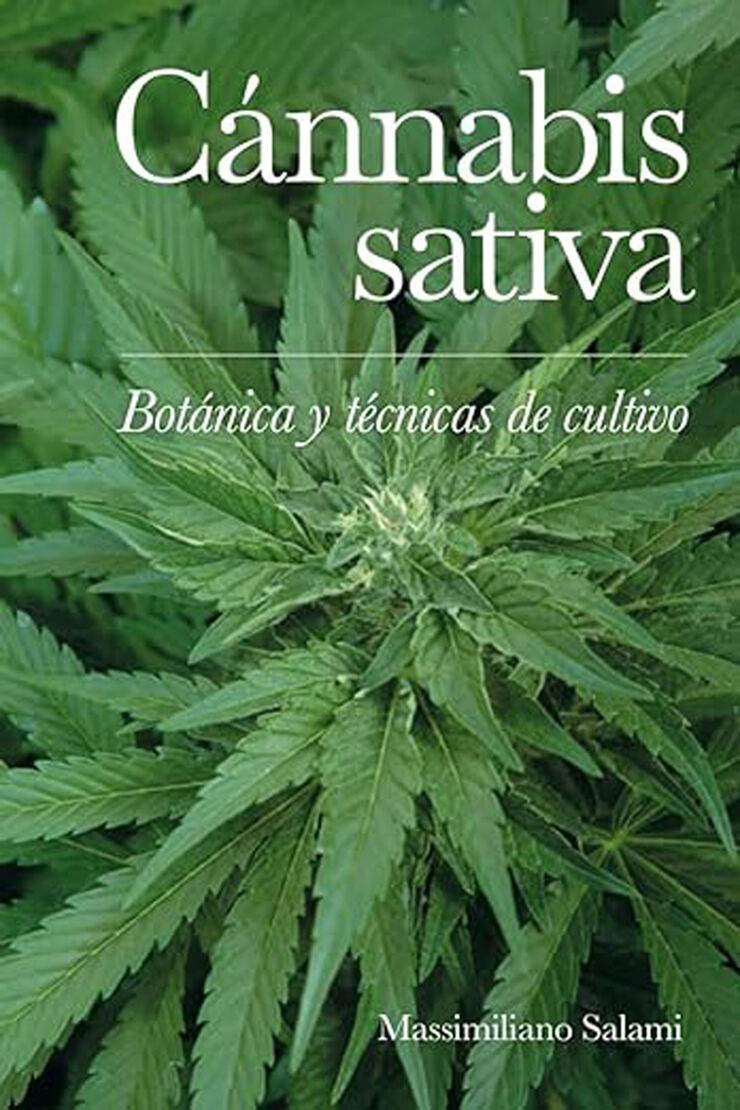 C&aacute;nnabis sativa: Bot&aacute;nica y t&eacute;cnicas de cultivo
