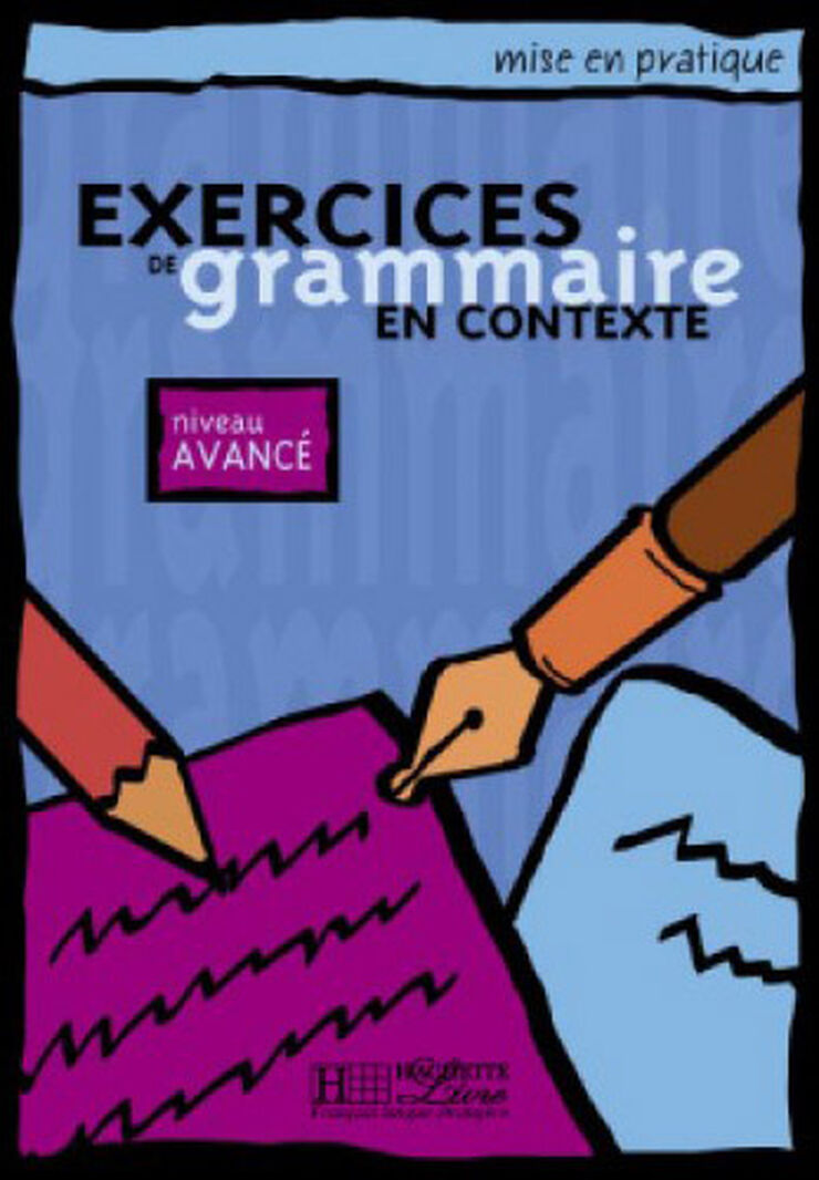 Mise en Pratique Grammaire Avance &Eacute;l&egrave;ve