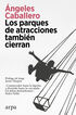 Los parques de atracciones tambi&eacute;n cierran