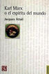 Karl Marx o el esp&iacute;ritu del mundo