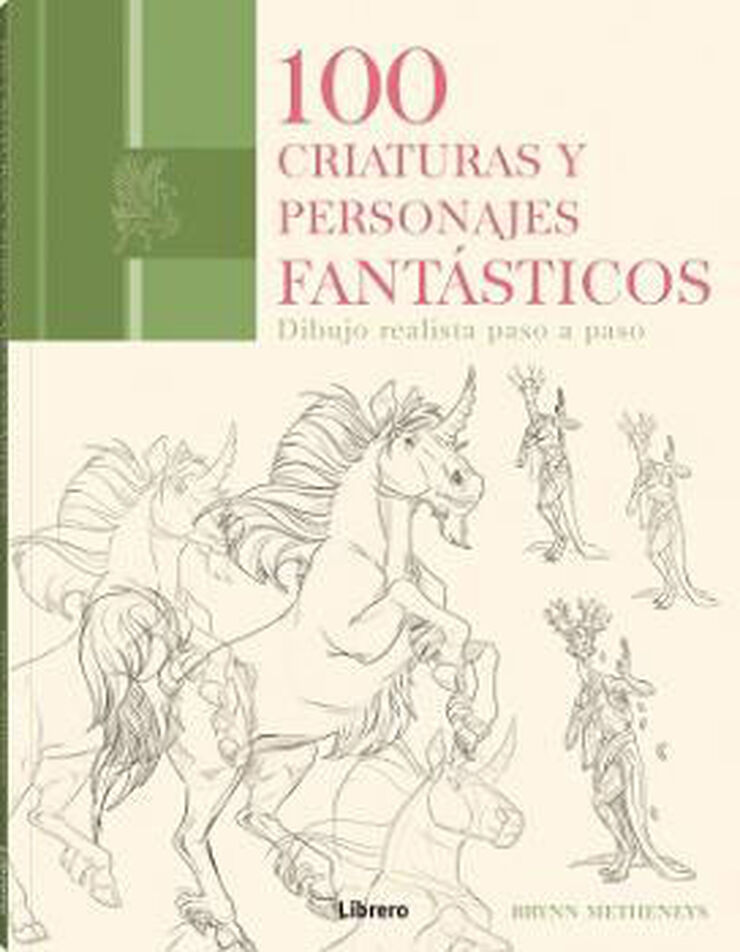 100 Criaturas Y Personajes Fant&aacute;sticos