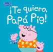 &iexcl;Te quiero, Pap&aacute; Pig!