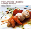 Peix, marisc i bacall&agrave;: un regal de l'aigua