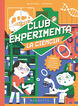 Club Experimenta la ci&egrave;ncia