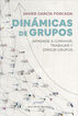 Din&aacute;micas de grupos. Aprende a convivir, trabajar y dirigir grupos