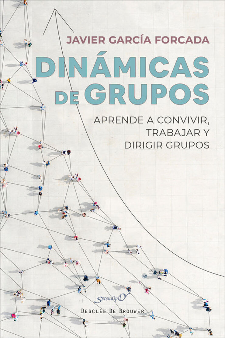 Din&aacute;micas de grupos. Aprende a convivir, trabajar y dirigir grupos
