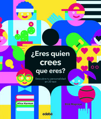 &iquest;Eres quien crees que eres? Descubre tu personalidad en 20 test