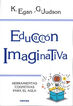 Educaci&oacute;n imaginativa