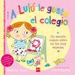 A Lul&uacute; le gusta el colegio