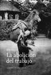 La abolici&oacute;n del trabajo