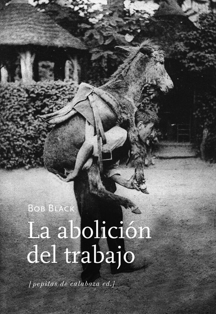 La abolici&oacute;n del trabajo