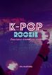 K-pop rookie. Breve historia del k-pop para novatas