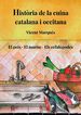 Hist&ograve;ria de la cuina catalana i occitana. Volum IV.