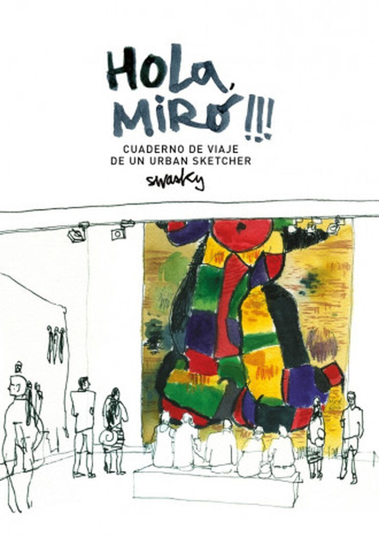 Hola, Mir&oacute;!!! Cuaderno de viaje de un ur