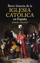 Breve historia de la Iglesia cat&oacute;lica en Espa&ntilde;a