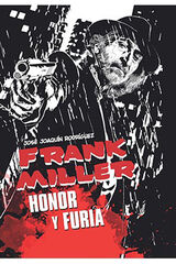 Frank miller. Honor y f&uacute;ria