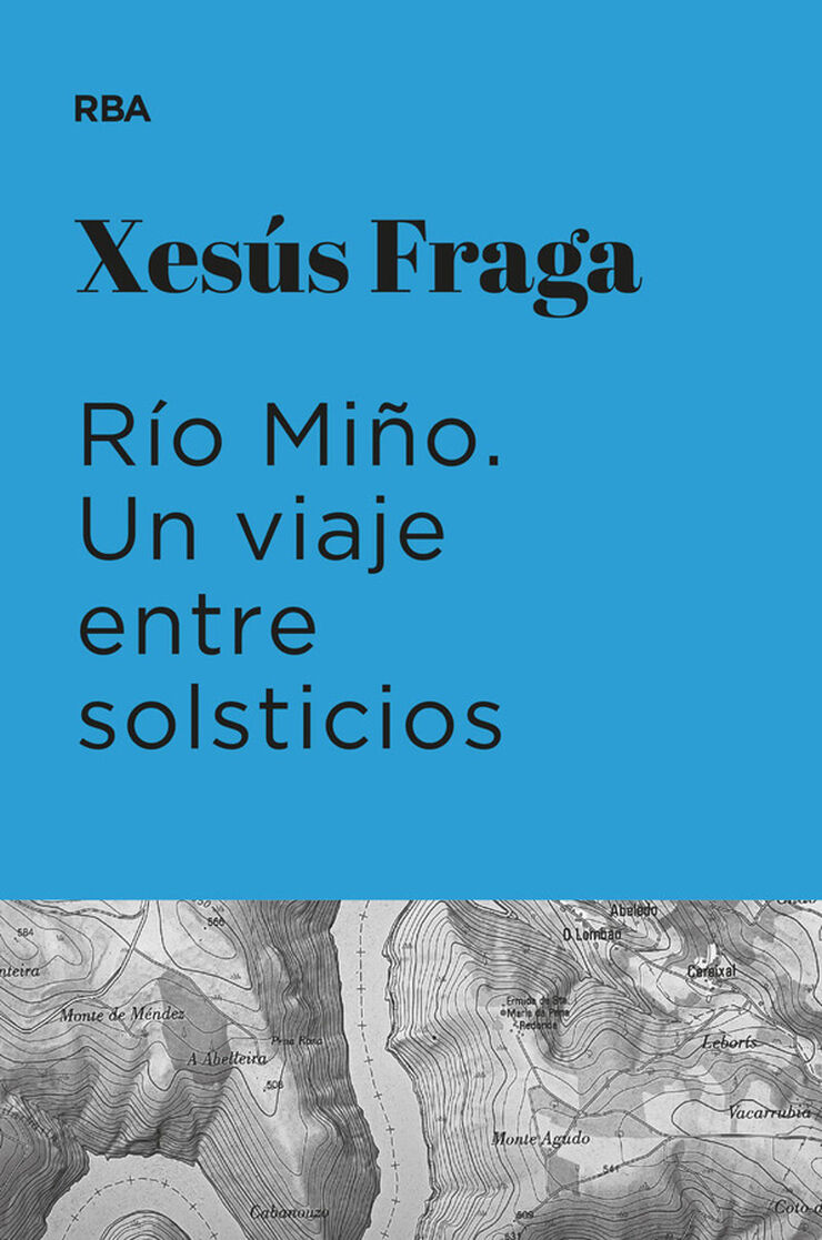 R&iacute;o Mi&ntilde;o. Un viaje entre solsticios (Premio Hotusa 2023)