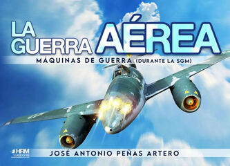 La guerra a&eacute;rea m&aacute;quinas de guerra SGM