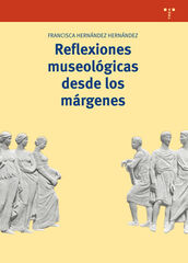 Reflexiones museol&oacute;gicas desde los m&aacute;rgenes