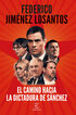 El camino hacia la dictadura de S&aacute;nchez