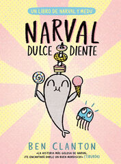 Narval 9. Narval dulcediente