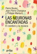Neuronas encantadas, Las