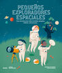 Peque&ntilde;os exploradores espaciales