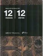 12 mesos 12 obres. Museu d'Art de Girona. 2015