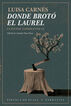 Donde brot&oacute; el laurel