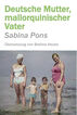Deutsche Mutter, mallorquinischer Vater