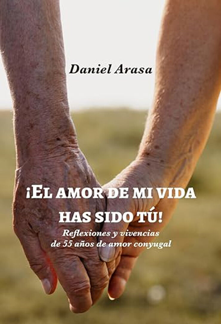 &iexcl;El amor de mi vida has sido t&uacute;!